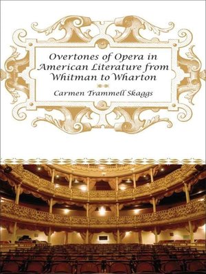 cover image of Overtones of Opera in American Literature from Whitman to Wharton